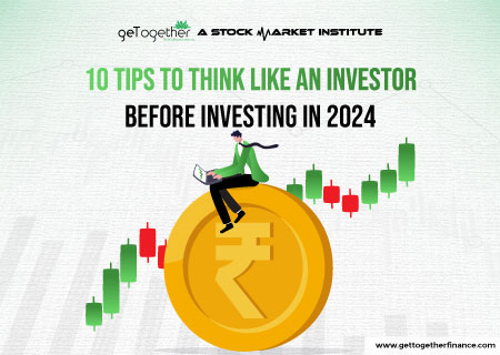 10 Tips to Think Like an Investor Before Investing in 2024