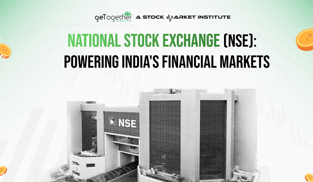 National Stock Exchange (NSE) Powering Financial Markets