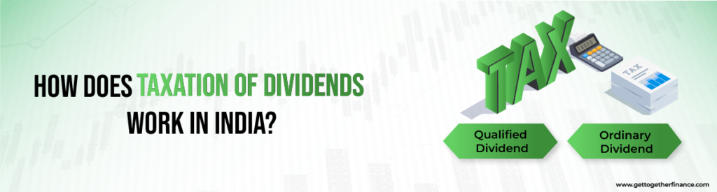 How Does Taxation of Dividends Work in India