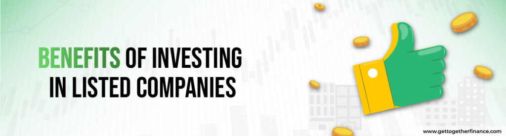 Benefits of Investing in Listed Companies