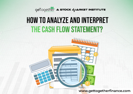 How to analyze and interpret the Cash Flow Statement?