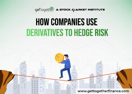 How Companies Use Derivatives To Hedge Risk