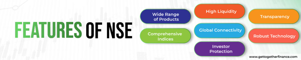 Features of NSE