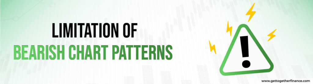 Limitation of Bearish Chart Patterns