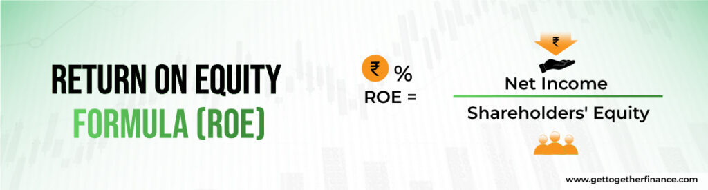 Return on Equity Formula (ROE)
