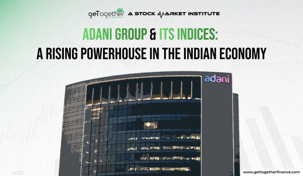 Adani Group & Its Indices