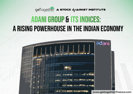 Adani Group & Its Indices: A Rising Powerhouse in the Indian Economy