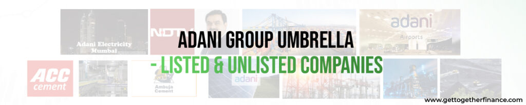 Adani Group Umbrella - Listed & Unlisted Companies
