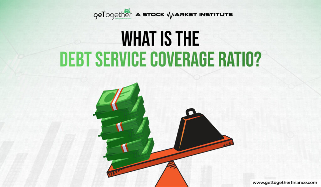 Debt Service Coverage Ratio