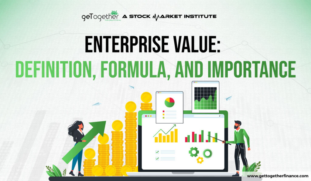 Enterprise Value
Definition, Formula, and Importance