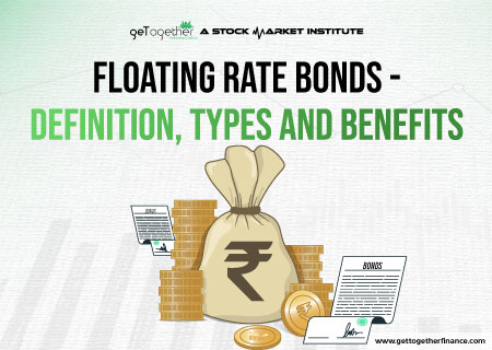 Floating Rate Bonds – Definition, Types and Benefits