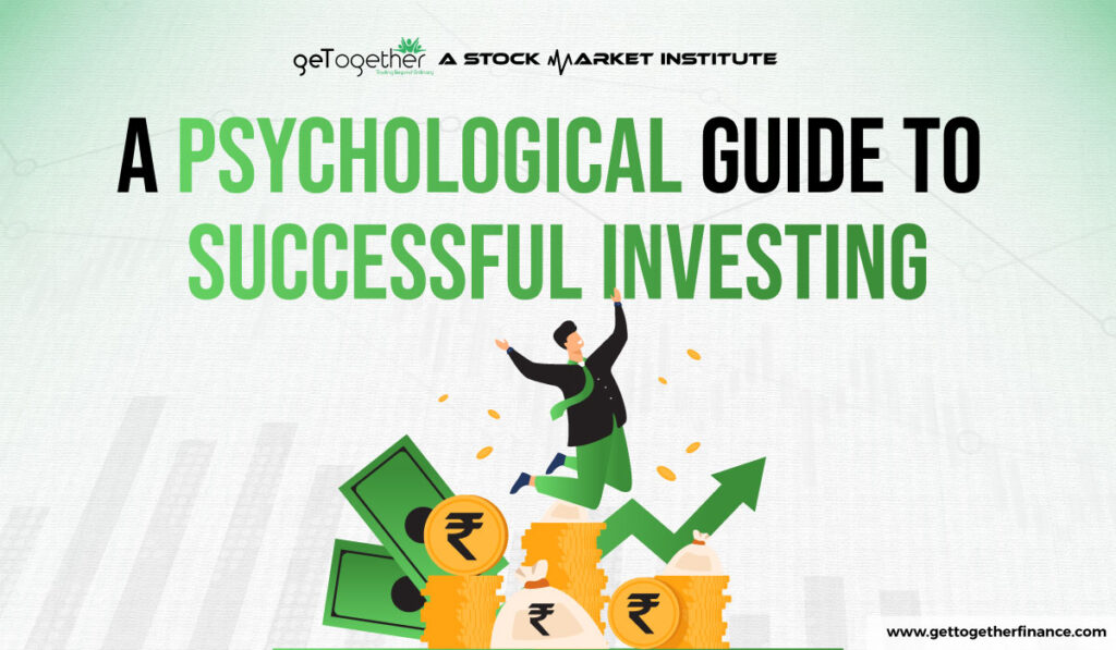 A Psychological Guide to Successful Investing