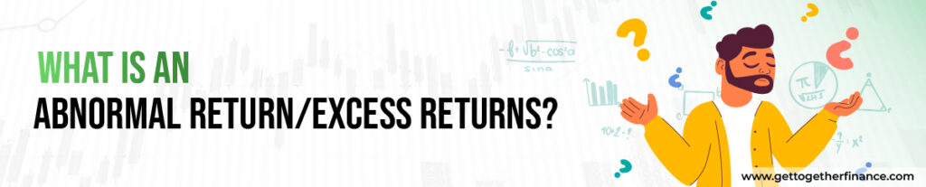 What Is An Abnormal ReturnExcess Returns
