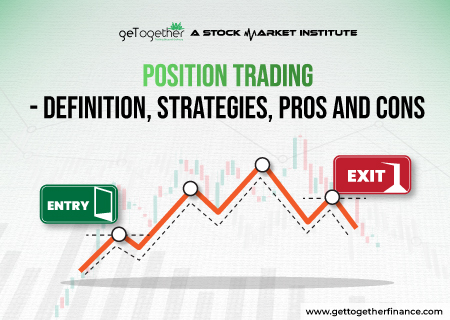 Position Trading- Definition, Strategies, Pros and Cons