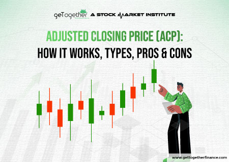 Adjusted Closing Price (ACP): How It Works, Types, Pros & Cons