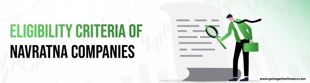 Eligibility Criteria of Navratna Companies