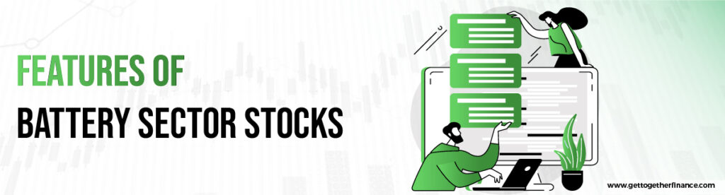 Features of Battery Sector Stocks
