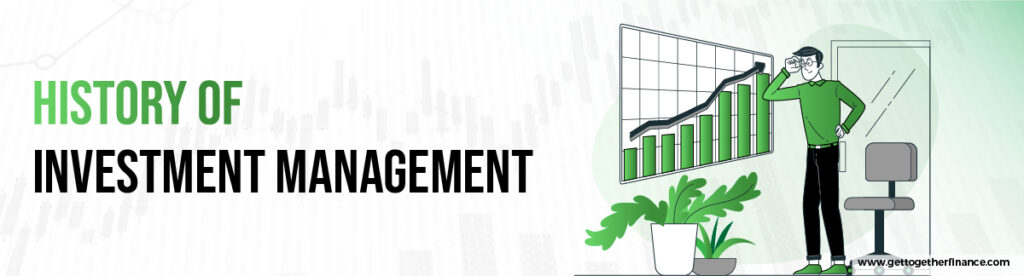 History of Investment Management