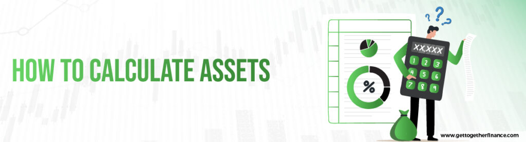 How to Calculate Assets