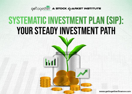 Systematic Investment Plan (SIP) Your Steady Investment Path