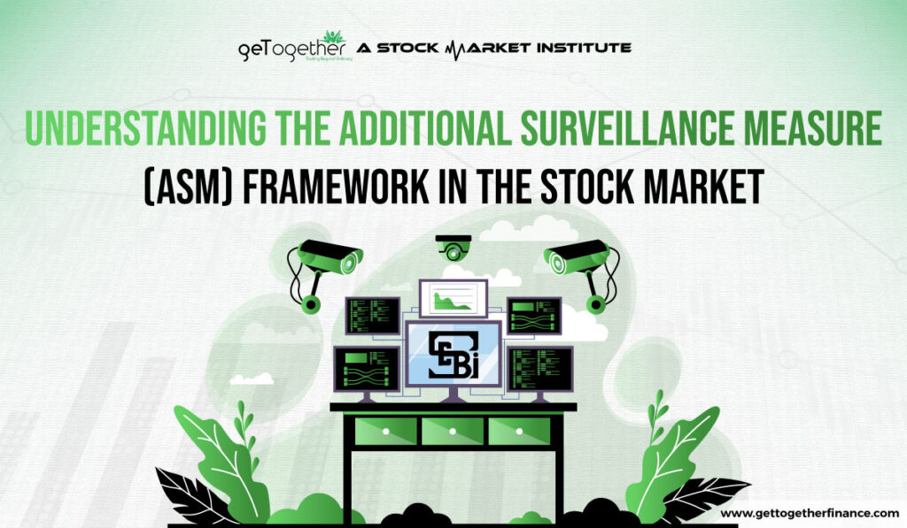 Understanding the Additional Surveillance Measure (ASM) Framework in the Stock Market