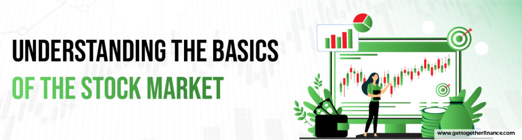 Understanding the Basics of the Stock Market
