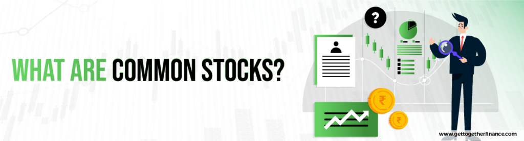 What are Common Stocks 