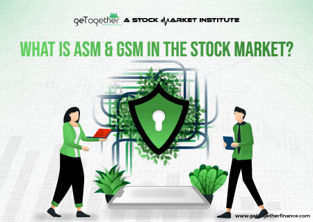 What is ASM and GSM in the Stock Market?