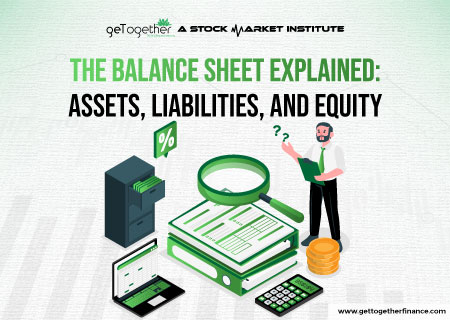 The Balance Sheet Explained: Assets, Liabilities, and Equity
