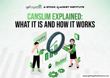 CANSLIM Explained: What It Is and How It Works