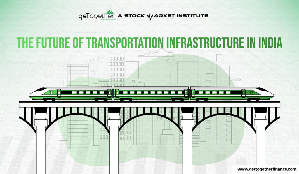 Future of transportation infrastructure in India