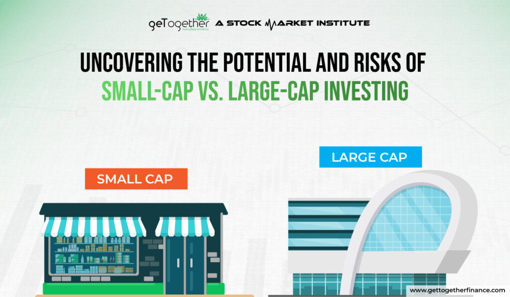 Small-Cap vs. Large-Cap Investing