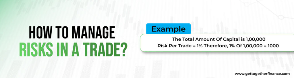 How to manage risks in a trade?