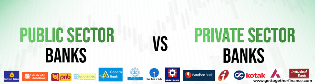 Public Sector Banks Vs Private Sector Banks