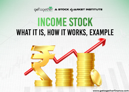 Income Stocks: What it is, How it Works, Example