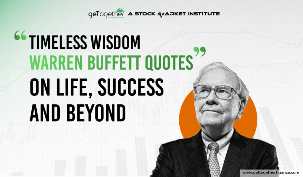 Warren Buffett Quotes on Life, Success and Beyond