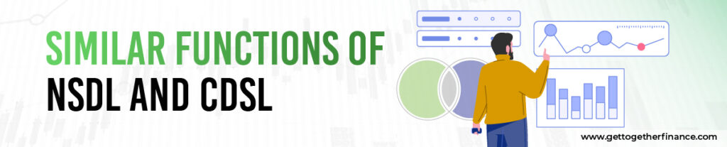 Functions of CDSL and NSDL