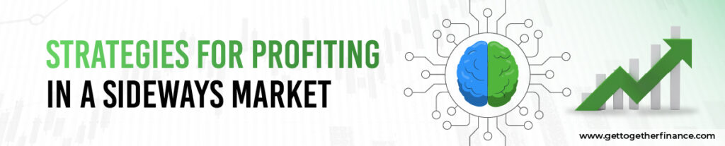 strategies for profiting in sideways market