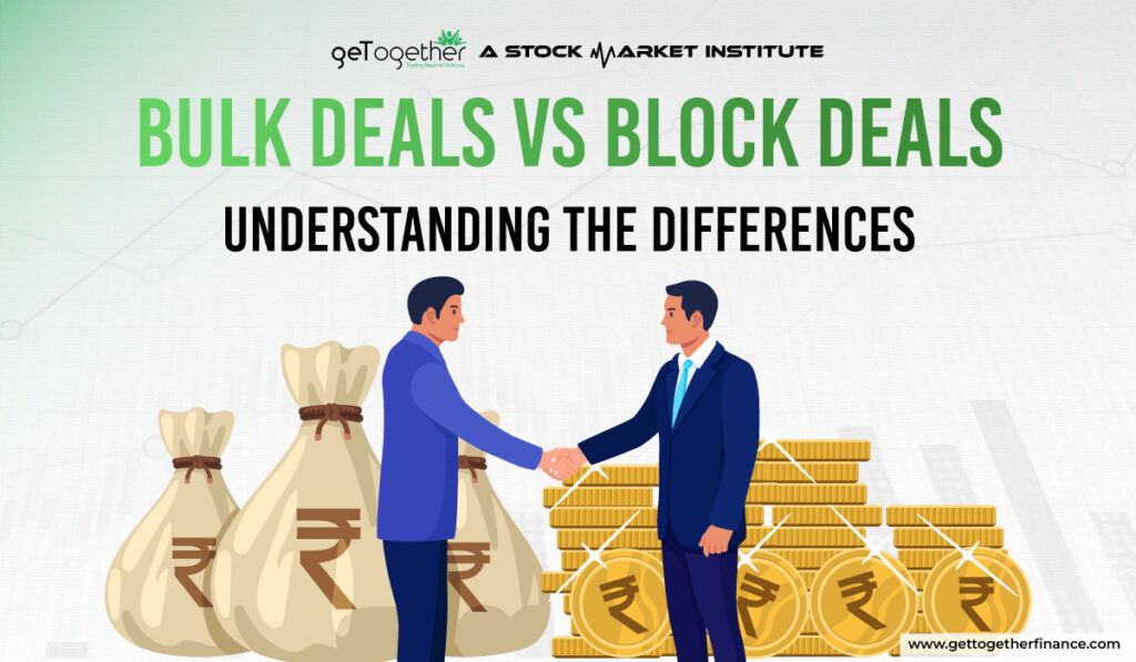 Bulk Deals vs. Block Deals