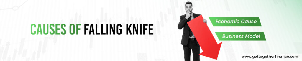 Causes of Falling Knife