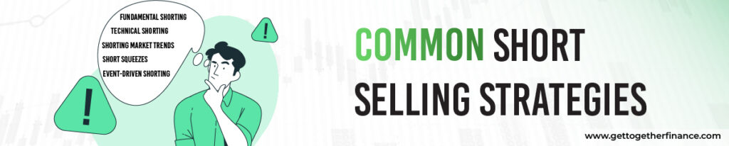 Common Short Selling Strategies