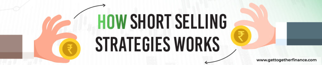 How Short Selling Strategies Works