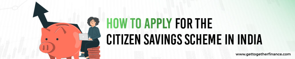 How to Apply for the Senior Citizen Savings Scheme In India 