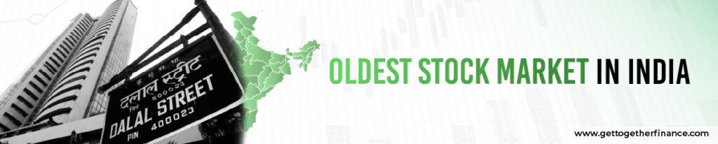 Oldest Stock Market in India