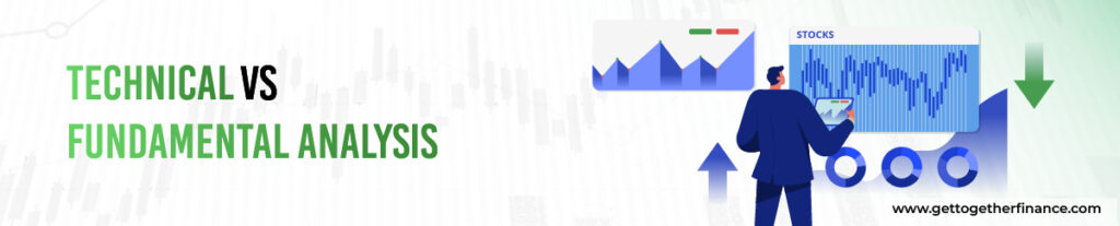 TECHNICAL VS FUNDAMENTAL ANALYSIS