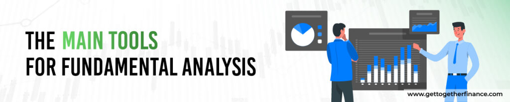 The Main Tools of Fundamental Analysis