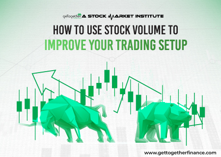 How to Use Stock Volume to Improve Your Trading Setup