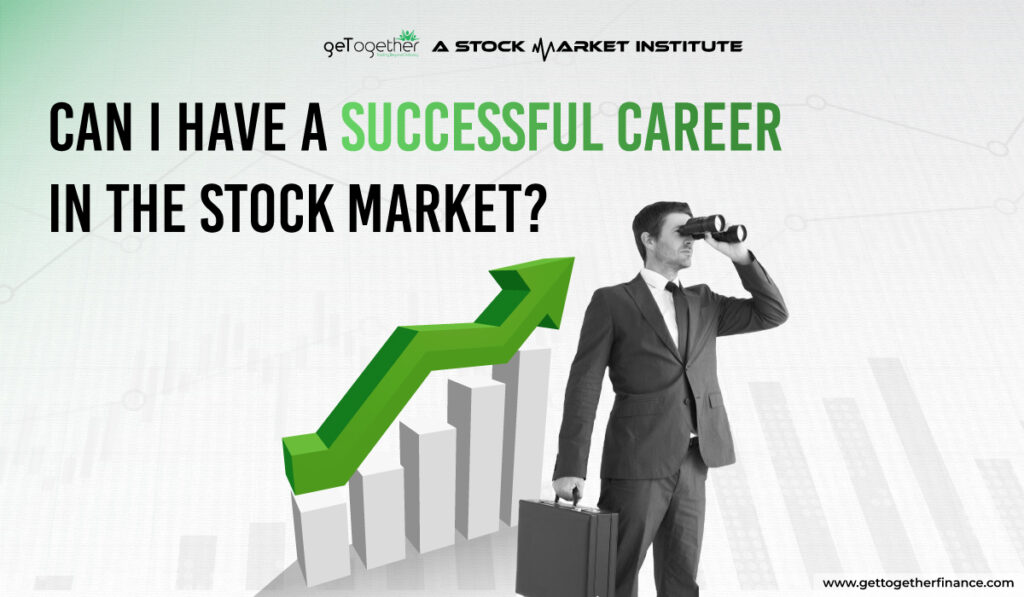 Can I have a successful career in the stock market?