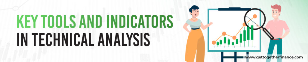 Key Tools and Indicators in Technical Analysis