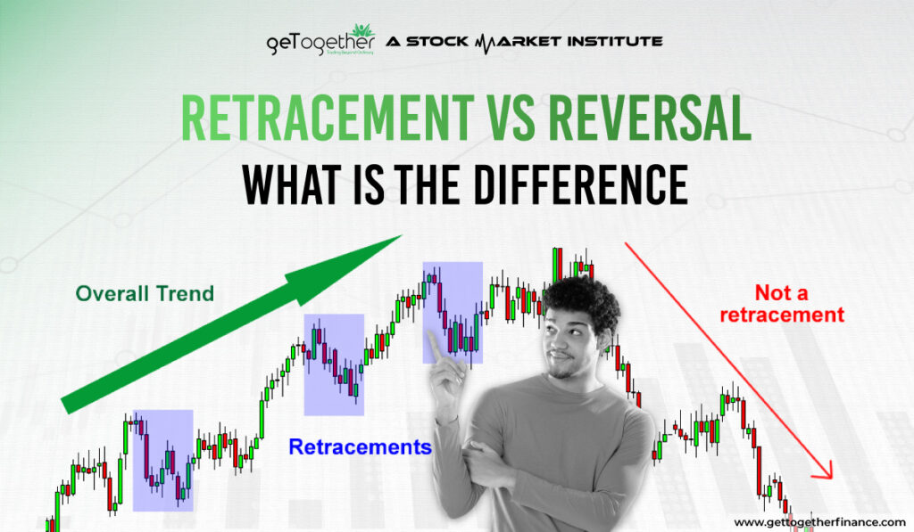 Retracement vs Reversal: What is the Difference?